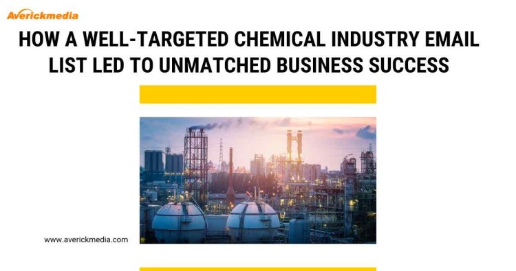 How a Well-Targeted Chemical Industry Email List Led to Unmatched Business Success